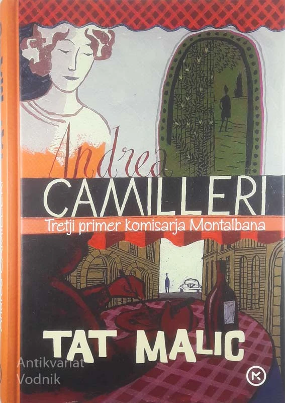 TAT MALIC; TRETJI PRIMER KOMISARJA MONTALBANA, Andrea Camilleri
