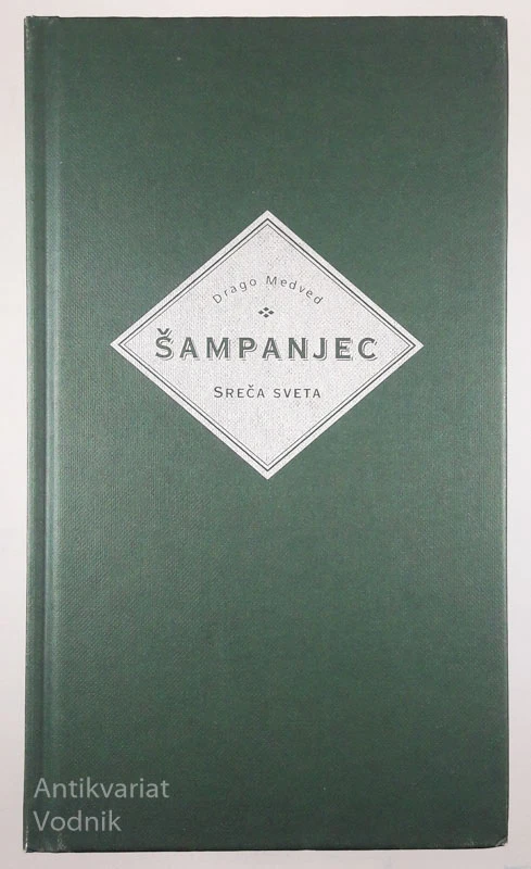 ŠAMPANJEC, SVETA SREČA, Drago Medved