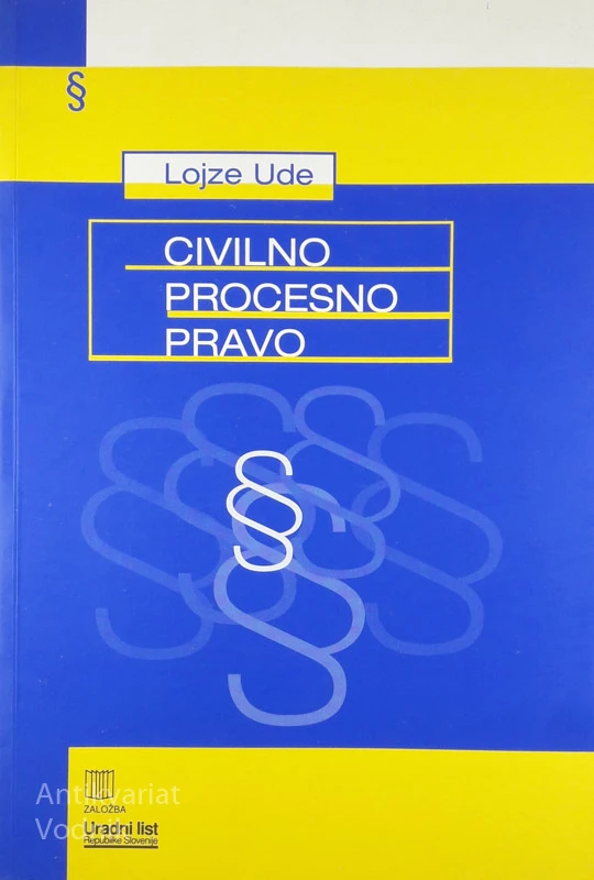 CIVILNO PROCESNO PRAVO, Lojze Ude