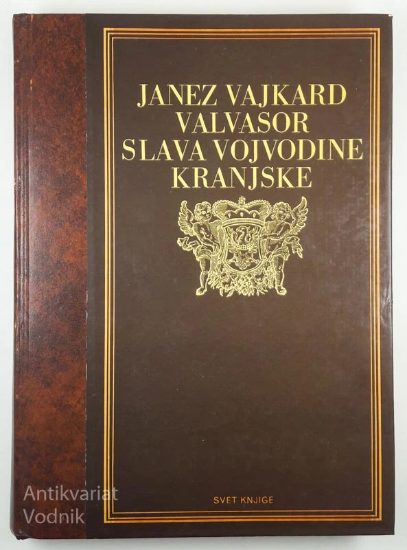 SLAVA VOJVODINE KRANJSKE, Janez Vajkard Valvasor