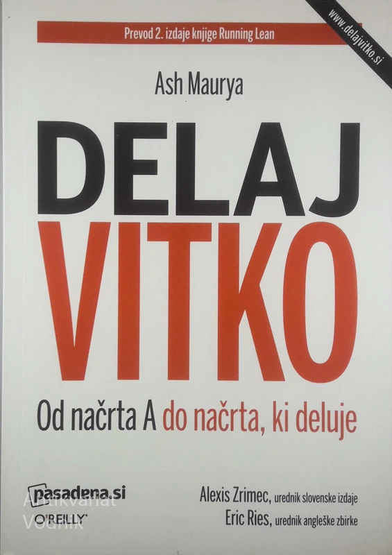 DELAJ VITKO; OD NAČRTA A DO NAČRTA, KI DELUJE, Ash Maurya