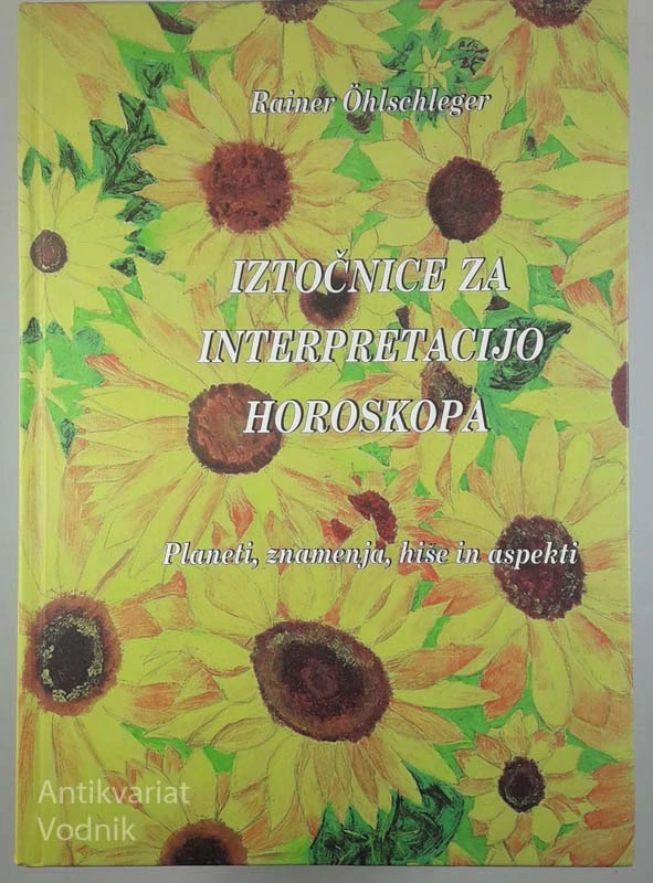 IZTOČNICE ZA INTERPRETACIJO HOROSKOP, Rainer Ohlschleger