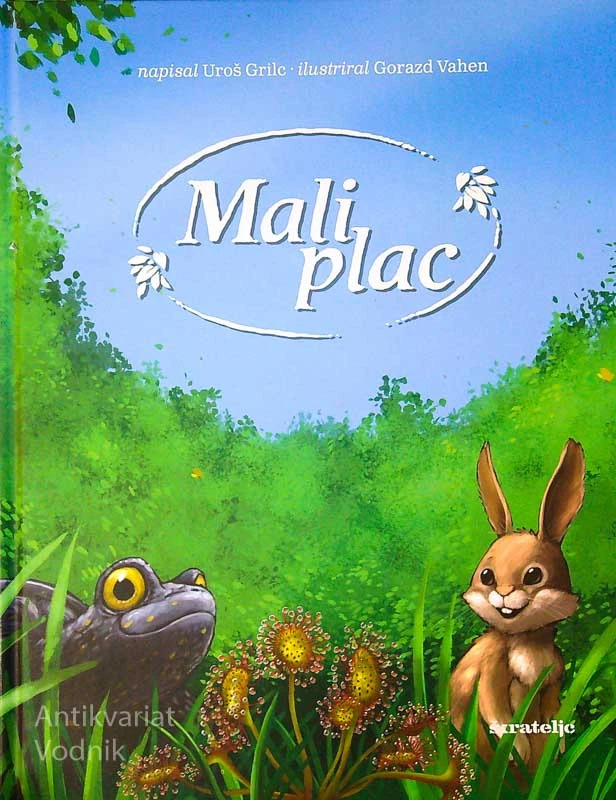 MALI PLAC, Uroš Grilc (ilustriral Gorazd Vahen)