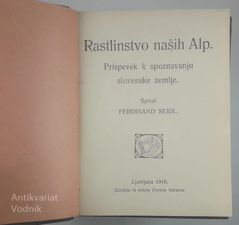 RASTLINSTVO NAŠIH ALP, Ferd Seidl