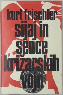 SIJAJ IN SENCE KRIŽARSKIH VOJN, Kurt Frischler
