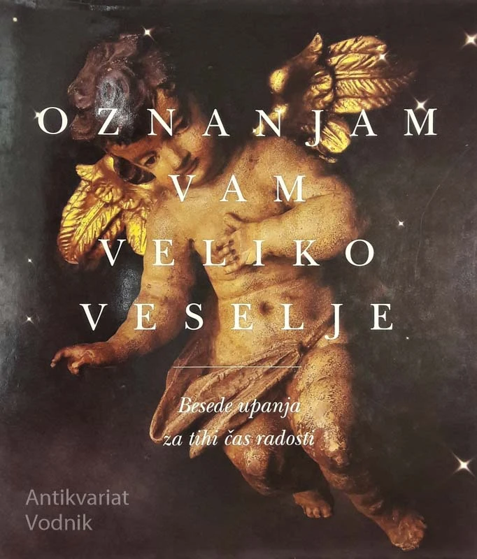 OZNANJAM VAM VELIKO VESELJE, besede upanja za tihi čas radosti