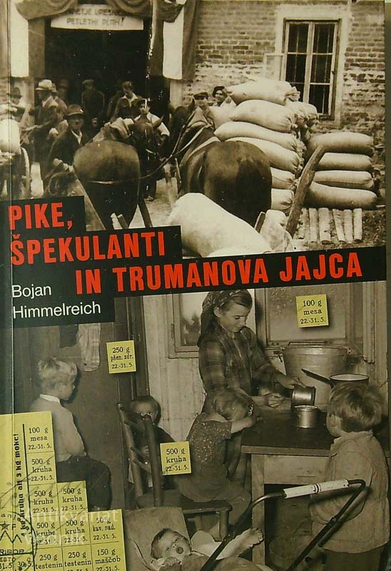 PIKE, ŠPEKULANTI IN TRUMANOVA JAJCA, Bojan Himmelreich