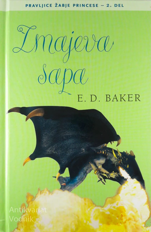 ŽABJA PRINCESKA & ZMAJEVA SAPA ( 1. + 2. del), E. D. Baker