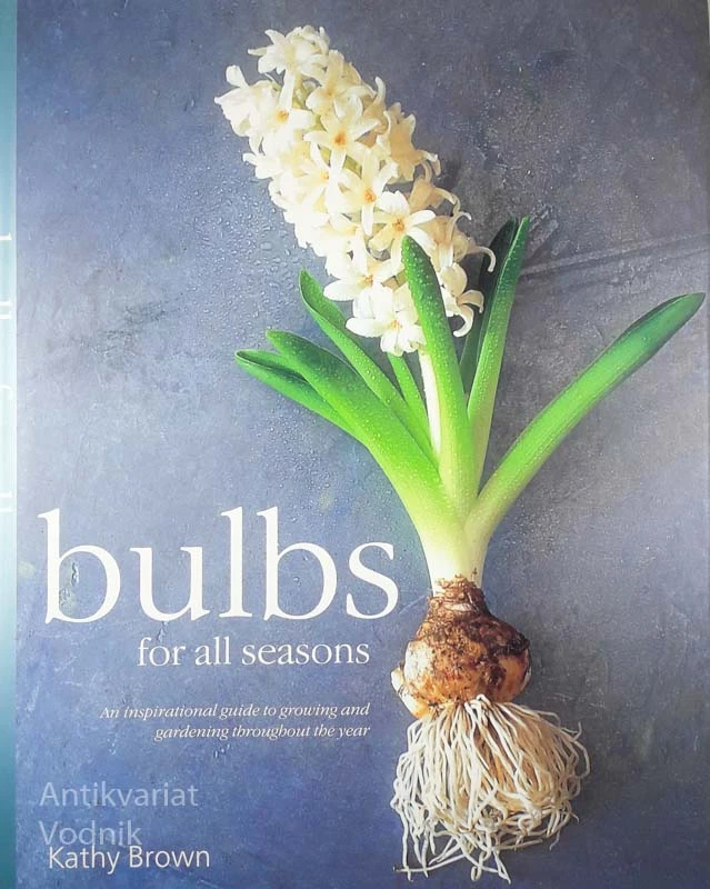 BULBS FOR ALL SEASONS, Kathy Brown