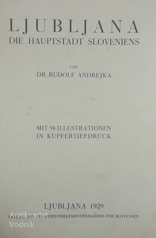LJUBLJANA DIE HAUPTSADT SLOVENIENS, dr. Rudolf Andrejka