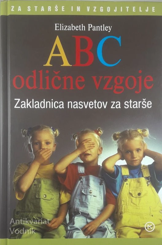 ABC ODLIČNE VZGOJE, Elizabeth Pantley