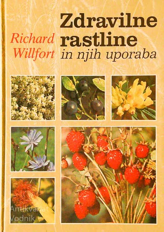 ZDRAVILNE RASTLINE IN NJIH UPORABA, Richard Willfort