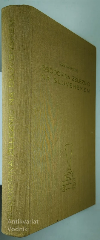 ZGODOVINA ŽELEZNIC NA SLOVENSKEM, Ivan Mohorič