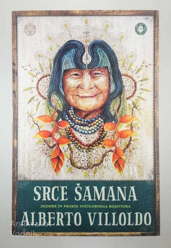 SRCE ŠAMANA, Alberto Villoldo
