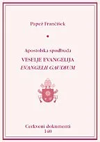 140 - Apostolska spodbuda - VESELJE EVANGELIJA