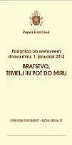 21 - Bratstvo, temelj in pot do miru: poslanica ob svetovnem dnevu miru, 1. januarja 2014