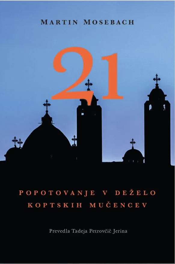 21, Popotovanje v deželo koptskih mučencev