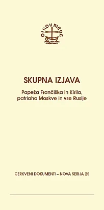 25 - Skupna izjava papeža Frančiška in Kirila, patriarha Moskve in vse Rusije