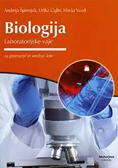 Biologija: Laboratorijske vaje za gimnazije iz srednje strokovne šole