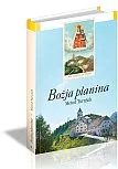 BOŽJA PLANINA – Zgodovinska višarska povest