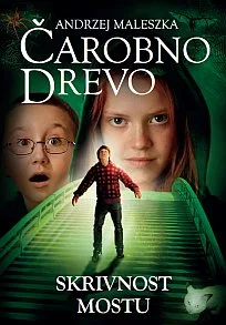 Čarobno drevo – Skrivnost mostu