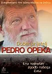 Dokumentarni film: Dober Prijatelj - Pedro Opeka (DVD)