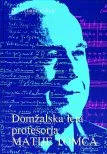 Domžalska leta profesorja MATIJE TOMCA
