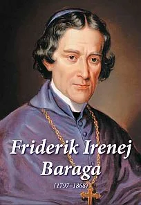 Friderik Irenej Baraga (1797-1868)