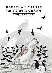 Hauptman Vogrin. Bil je bela vrana