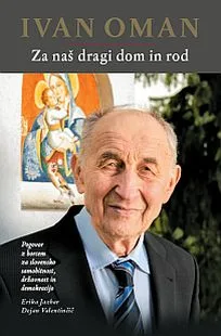Ivan Oman: Za naš dragi dom in rod