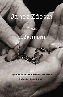 Janez Zdešar: Pričevalec težkih dni