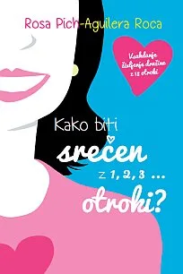 Kako biti srečen z 1, 2, 3 … otroki?