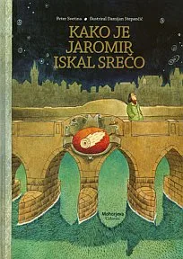 Kako je Jaromir iskal srečo