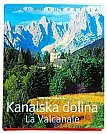 Kanalska dolina / La Valcanale