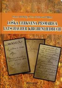 Loška cerkvena pesmarica / Latschacher Kirchenliederbuch