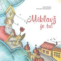 Miklavž je tu! (trda vezava)