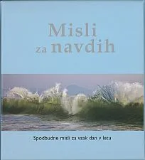 Misli za navdih 1 - Spodbudne misli za vsak dan v letu