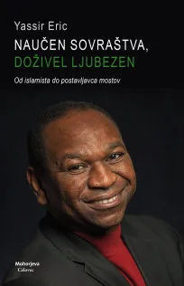 Naučen sovraštva, doživel ljubezen