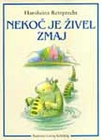 Nekoč je živel zmaj
