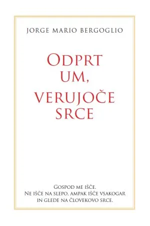 Odprt um, verujoče srce