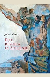 Pot, resnica in življenje