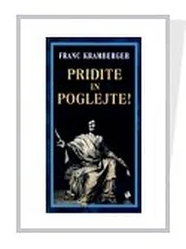 Pridite in poglejte!