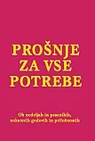 Prošnje za vse potrebe, Ob nedeljah in praznikih, nekaterih godovih in priložnostih III.