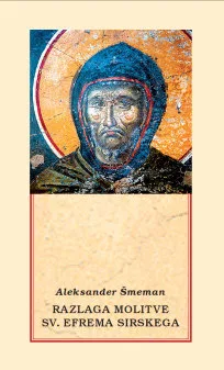 Razlaga molitve sv. Efrema Sirskega