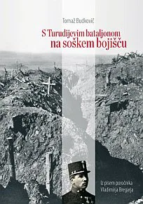 S Turudijevim bataljonom na soškem bojišču