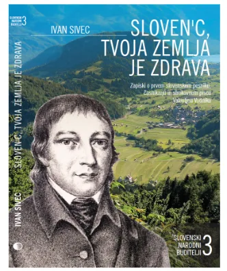 Sloven'c, tvoja zemlja je zdrava