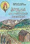 Špelca na počitnicah na deželi
