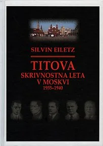 Titova skrivnostna leta v Moskvi 1935-1940