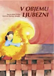 V objemu ljubezni