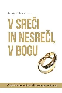 V sreči in nesreči, v Bogu